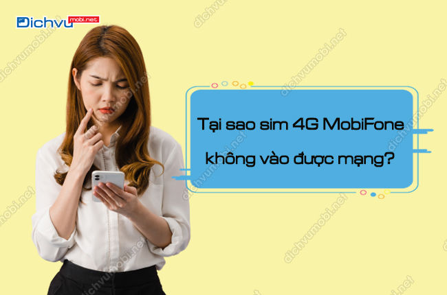 tai sao sim 4g mobifone khong vao duoc mang