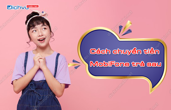 cach chuyen tien mobifone tra sau