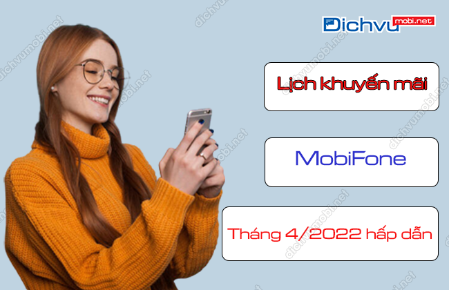 chuong trinh khuyen mai mobifone thang 4 nam 2022