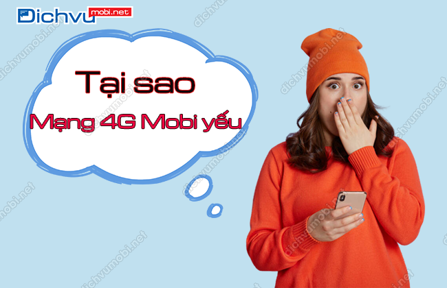 tai sao mang 4g mobi yeu