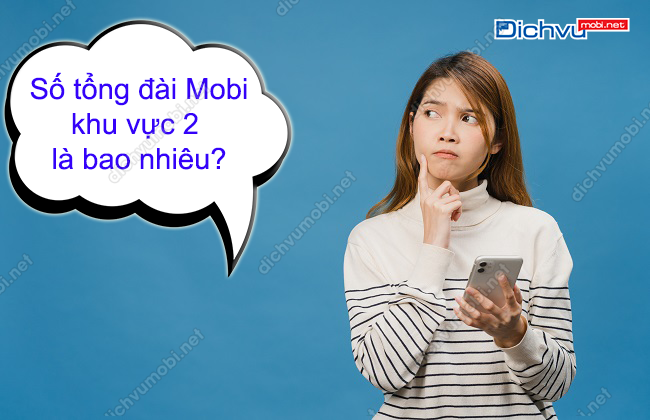 tổng đài mobifone khu vực 2 là số mấy