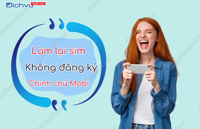 lam lai sim mobifone khong dang ky chinh chu