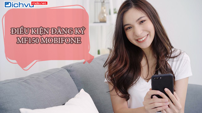 điều kiện đăng ký gói mf150 mobifone