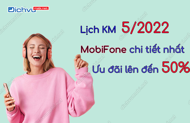 chuong trinh khuyen mai thang 5 2022 mobifone