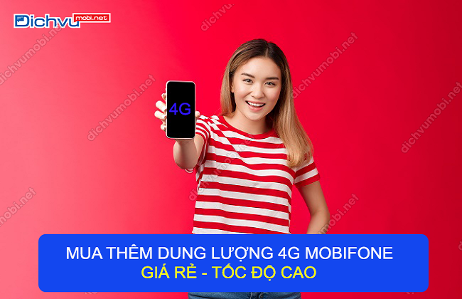 Mua thêm dung lượng 4G MobiFone với giá siêu rẻ