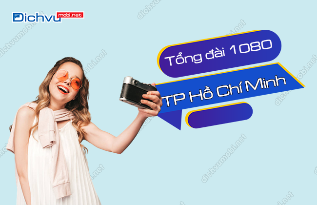 tong dai 1080 tp ho chi minh la gi