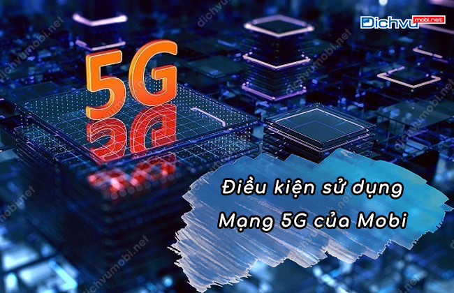 dieu kien dung mang 5g mobifone