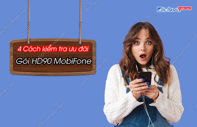 Tra cứu dung lượng gói HD90 Mobi qua 4 cách