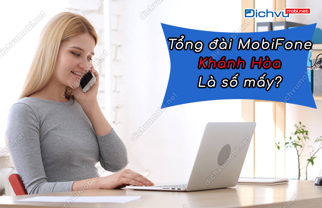 tong dai mobifone khanh hoa so may