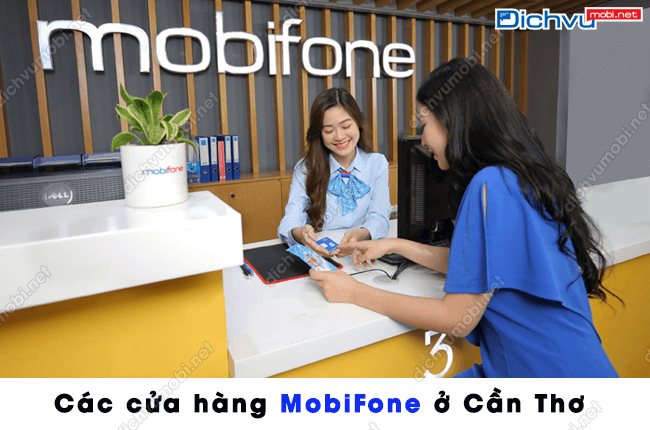 cửa hàng MobiFone Cần Thơ