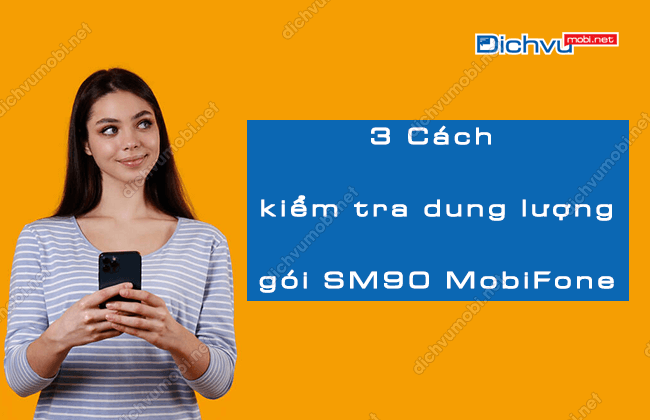 cach kiem tra dung luong goi sm90 mobifone