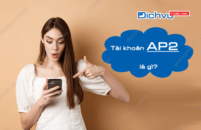 tai khoan ap2 mobifone la gi