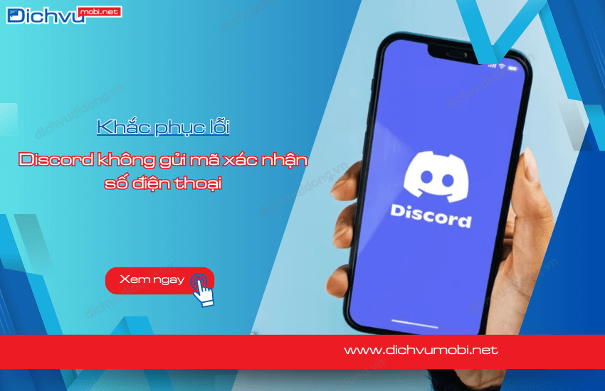 discord khong gui ma xac nhan so dien thoai