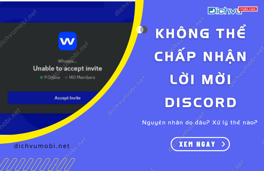 khong the chap nhan loi moi discord