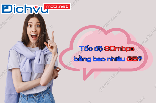 toc do 80mbps bang bao nhieu gb? 80mbps bang bao nhieu gb
