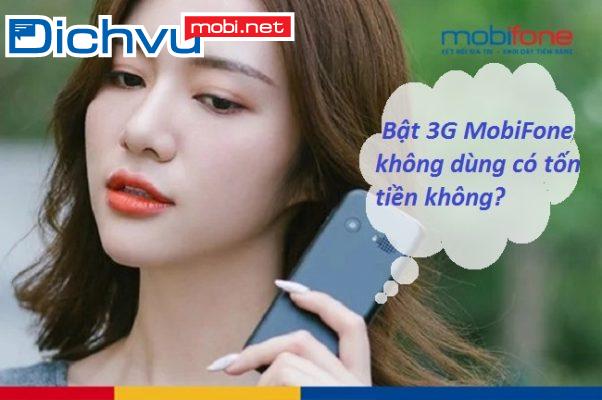 bat 3g khong dung co ton tien khong