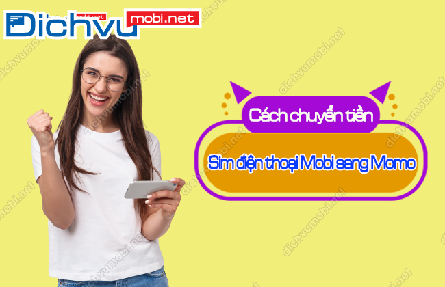 cach chuyen tien tu sim dien thoai mobi sang momo