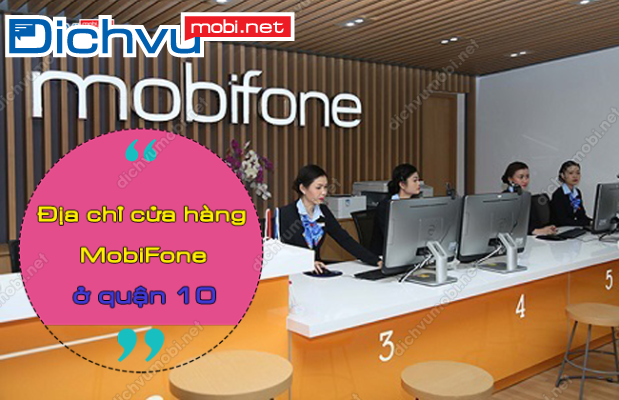 dia chi cua hang mobifone quan 10