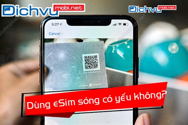 dung esim song co yeu khong? dung esim song co yeu khong?