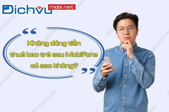 khong dong tien thue bao tra sau mobifone