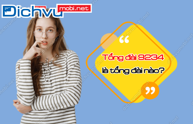 tong dai 9234 la tong dai nao