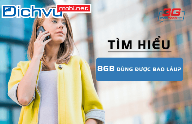 CẬP NHẬT NGAY: 8GB xài được bao lâu MobiFone?