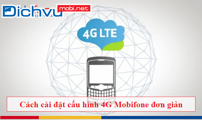Cách cài đặt 4G MobiFone – Cấu hình 4G MobiFone