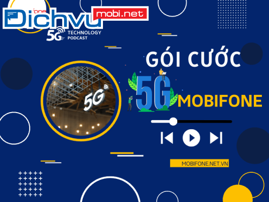 Tổng hợp cách đăng ký gói cước MobiFone 5G ưu đãi KHỦNG