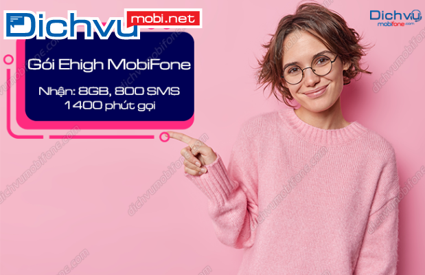 Đăng ký gói Ehigh MobiFone nhận ngay 1.400 phút, 800 sms, 8GB