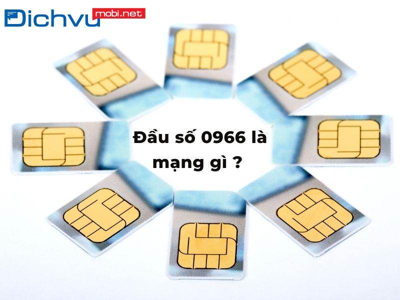 Đầu số 0966 thuộc nhà mạng nào?