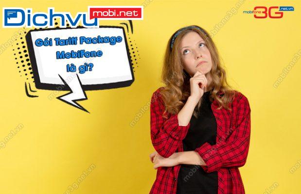 Giải đáp thắc mắc gói cước Tariff Package MobiFone là gì?