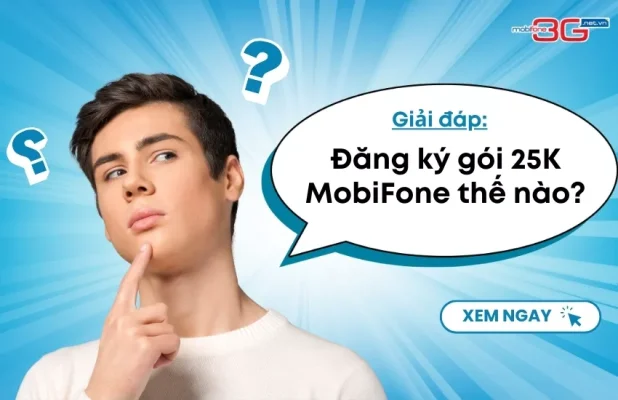Gói M25 MobiFone chỉ 25K/tháng ưu đãi đến 2GB data