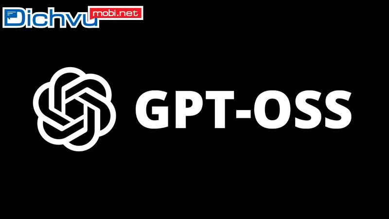 GPT-OSS kỷ nguyên mới của OpenAI