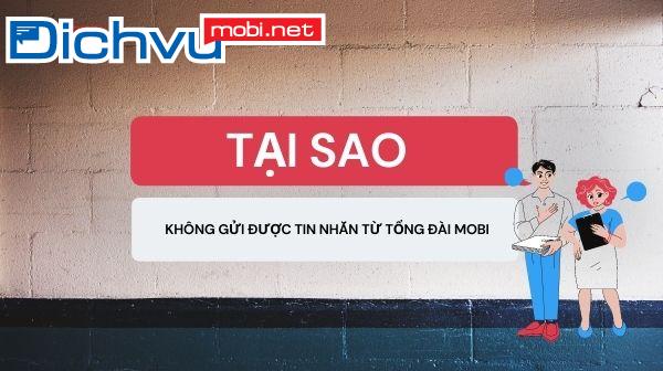 Tại sao không gửi được tin nhắn cho tổng đài MobiFone?