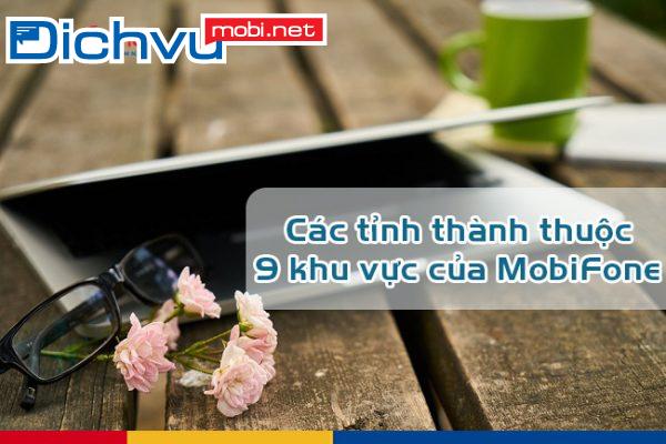 Khu vực 7 MobiFone bao gồm những tỉnh/ thành nào?