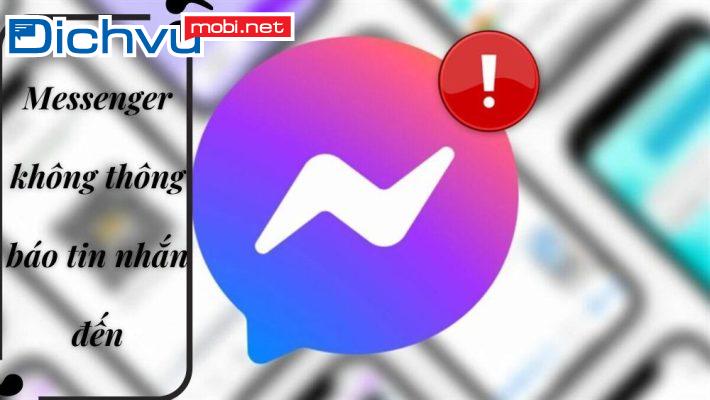 Khắc phục lỗi Messenger báo có tin nhắn nhưng không thấy