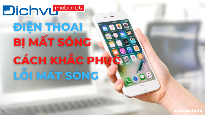 Mạng MobiFone bị mất sóng hôm nay và cách khắc phục