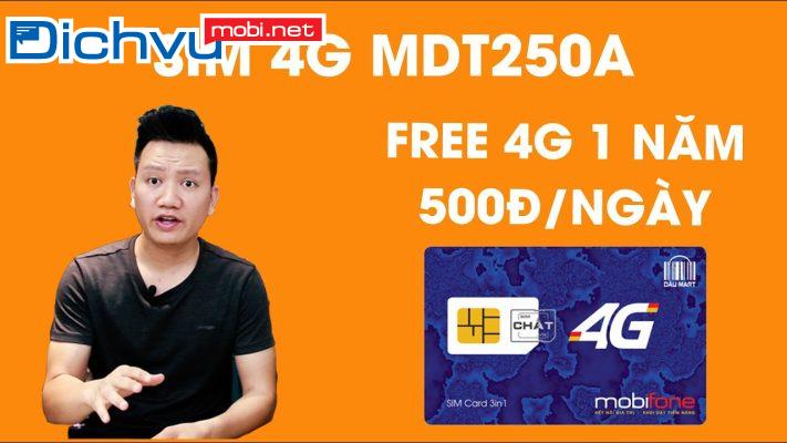 Sim 4G MDT250A MobiFone TRỌN GÓI 1 năm chỉ 250K