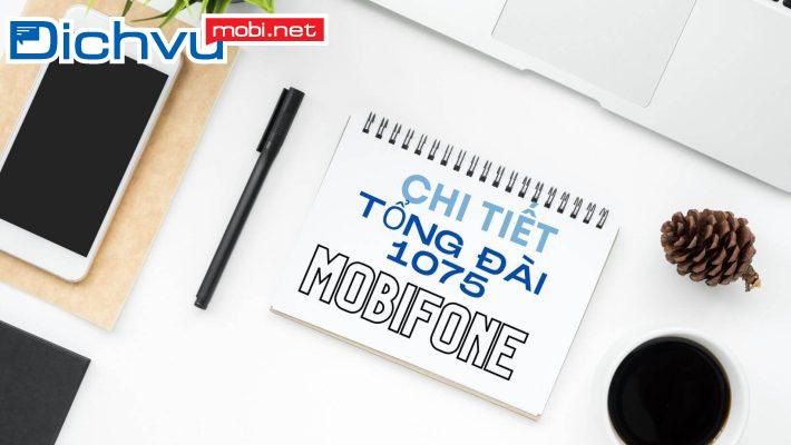 Tổng đài 1075 là gì? Có tốn phí khi dùng không?